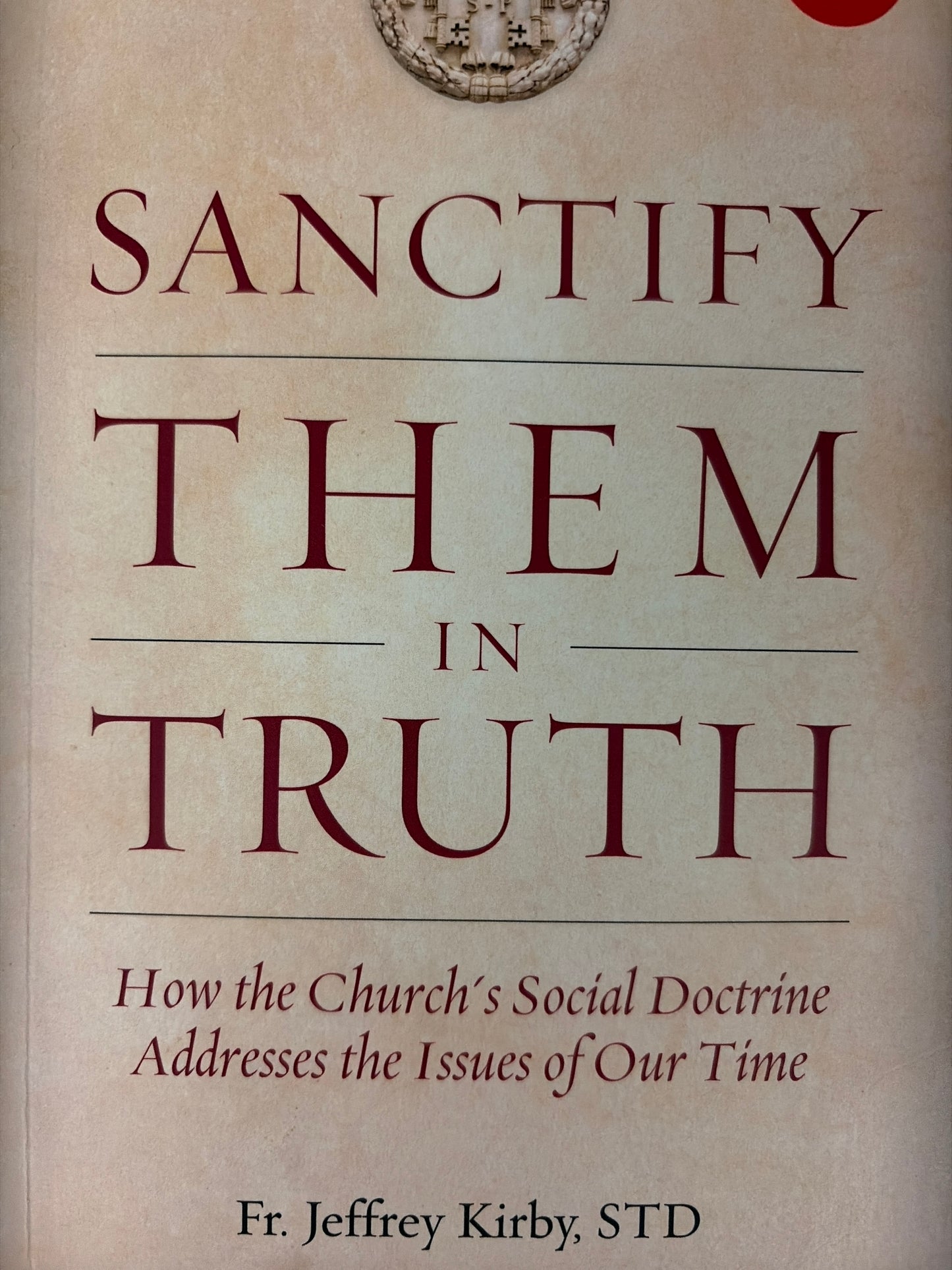 Sanctify them in truth