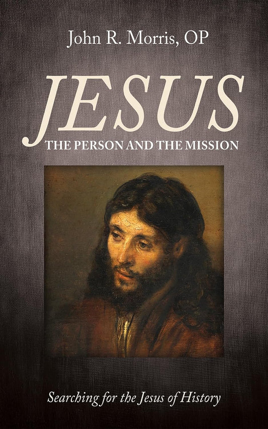 Jesus, the Person and the Mission