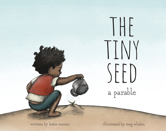 Childs: The Tiny Seed-A parable